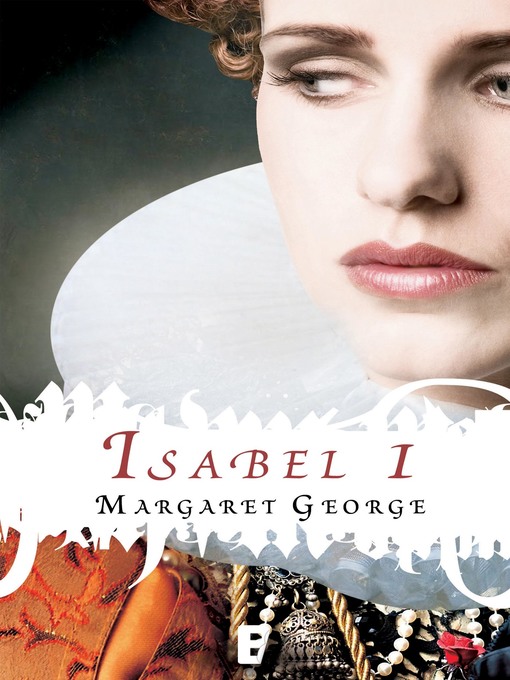 Title details for Isabel I by Margaret George - Wait list